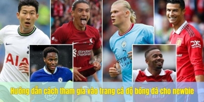 Cách tham gia vào trang cá độ bóng đá trangcadobongda.lat